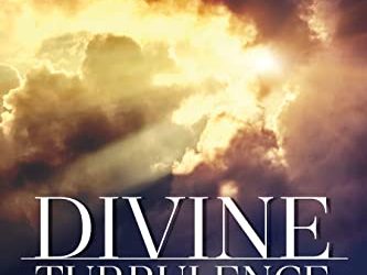 Divine Turbulence (A Story of Transcendence)
